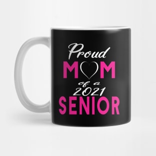 Proud Mom of a 2021 Senior Mug